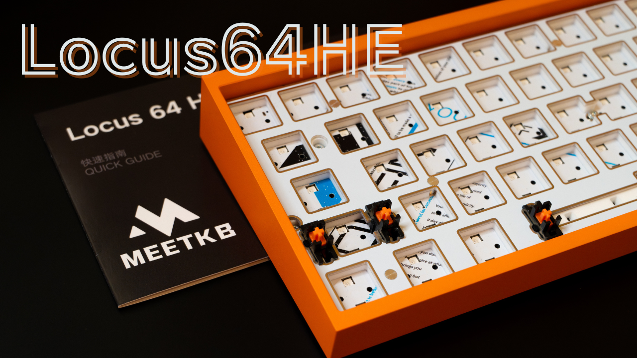 5000円切り高コスパ枠磁気PCB『MEETKB LOCUS 64 HE』使用レビュー