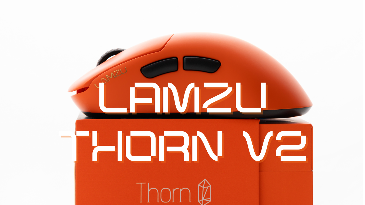 あのエルゴマウスが帰ってきた！「LAMZU Thorn V2」使用レビュー